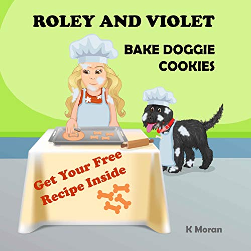 Roley and Violet Bake Doggie Cookies (Roley the Dog) on Kindle