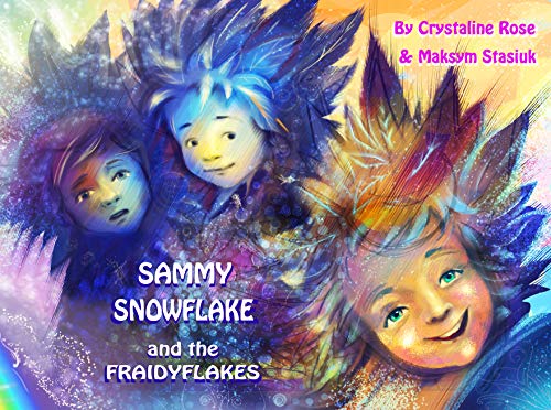 Sammy Snowflake and The Fraidyflakes on Kindle