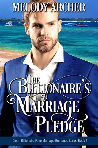 The Billionaire's Marriage Bargain (Clean Billionaire Fake Marriage Romance Series Book 1) on Kindle