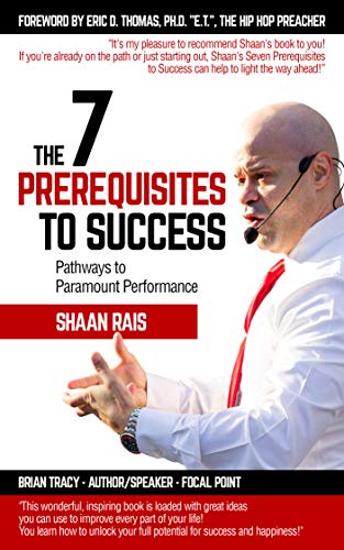The 7 Prerequisites to Success: Pathways to Paramount Performance on Kindle