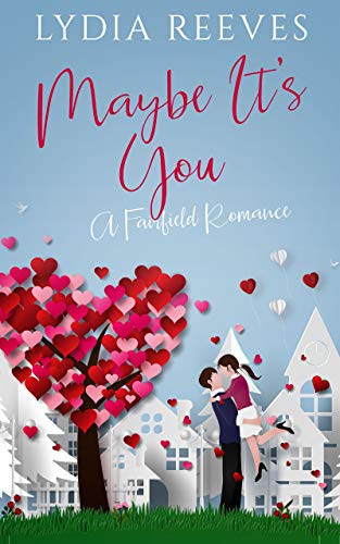Maybe It's You (Fairfield Romances Book 1) on Kindle