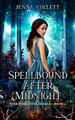 Spellbound After Midnight (Ever Dark, Ever Deadly Book 1) on Kindle