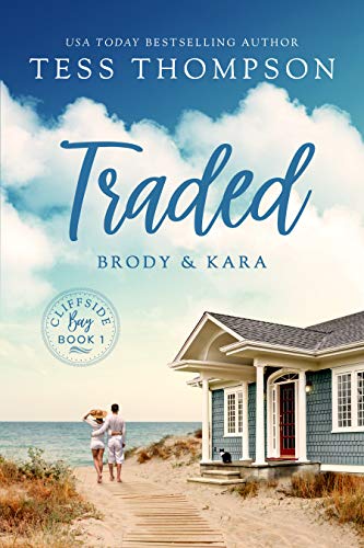 Traded: Brody and Kara (Cliffside Bay Book 1) on Kindle