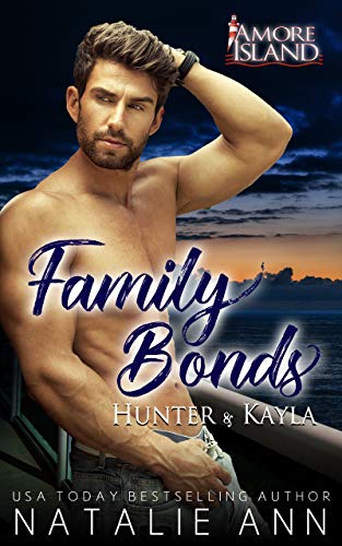 Family Bonds- Hunter and Kayla (Amore Island Book 1) on Kindle