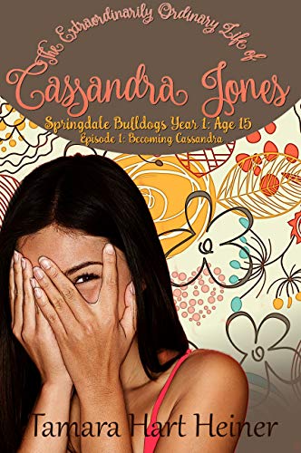Becoming Cassandra (The Extraordinarily Ordinary Life of Cassandra Jones Episode 1) on Kindle