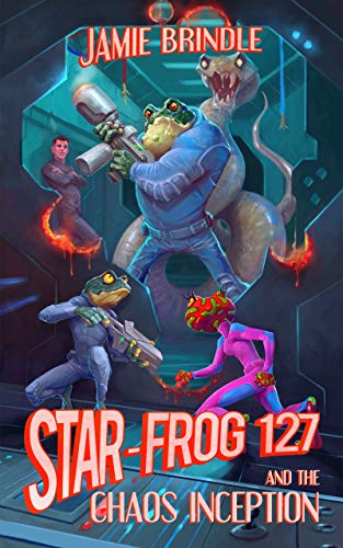 Star Frog 127 and the Chaos Inception on Kindle