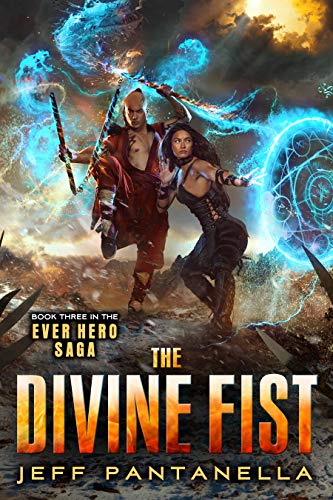 The Divine Fist (The Ever Hero Saga Book 3) on Kindle