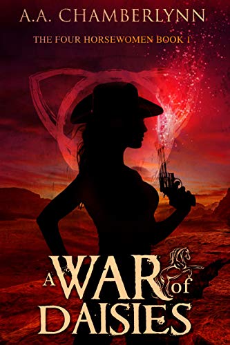 A War of Daisies (The Four Horsewomen of the Apocalypse Book 1) on Kindle