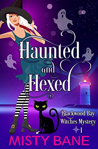 Haunted And Hexed (Blackwood Bay Witches Paranormal Cozy Mystery Book 1) on Kindle