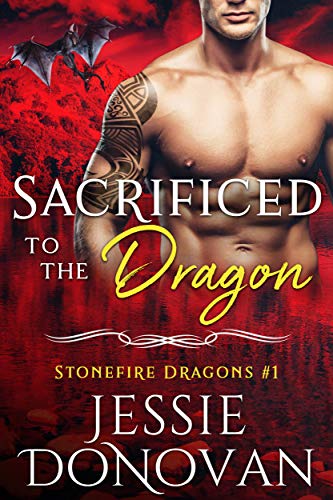 Sacrificed to the Dragon (Stonefire British Dragons Book 1) on Kindle