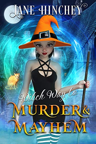 Witch Way to Murder & Mayhem on Kindle