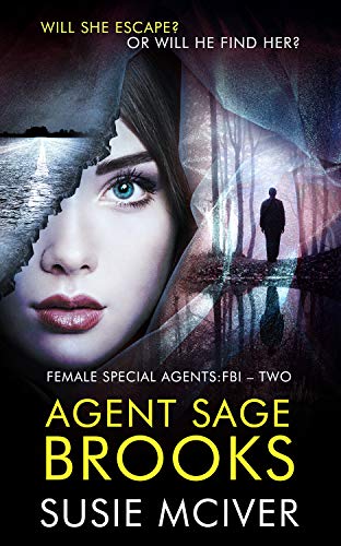 Agent Sage Brooks (Female Special Agent: FBI Book 2) on Kindle