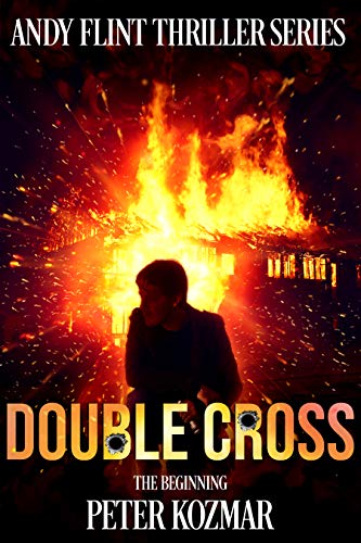 Double Cross: Andy Flint Thriller Series (The Beginning Book 2) on Kindle