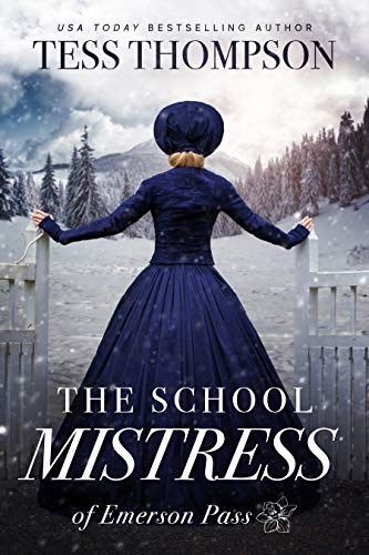 The School Mistress (Emerson Pass Historicals Book 1) on Kindle