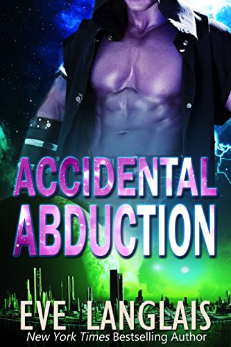 Accidental Abduction (Alien Abduction Book 1) on Kindle
