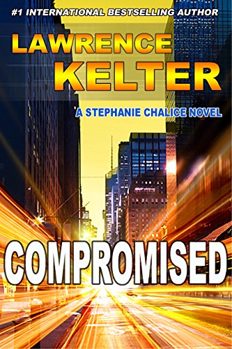 Compromised (Stephanie Chalice Thrillers Book 6) on Kindle