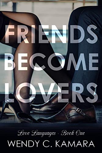 Friends Become Lovers (Love Languages Book 1) on Kindle