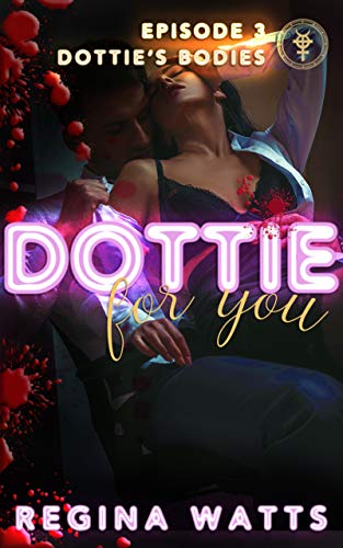 Feeling Dottie (Dottie For You Episode 1) on Kindle