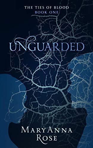 Unguarded (The Ties Of Blood Book 1) on Kindle