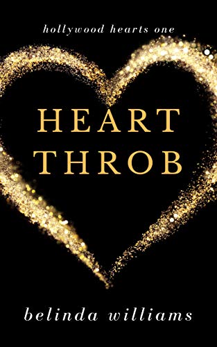 Heartthrob (Hollywood Hearts Book 1) on Kindle