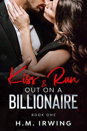 Kiss & Run (Out On A Billionaire Book 1) on Kindle