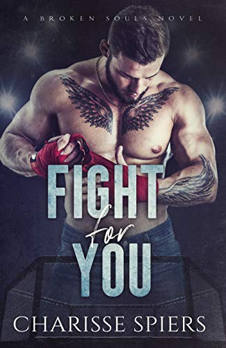Fight For You: A Broken Souls Novel on Kindle
