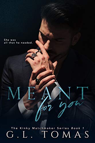 Meant For You (The Kinky Matchmaker Series Book 1) on Kindle