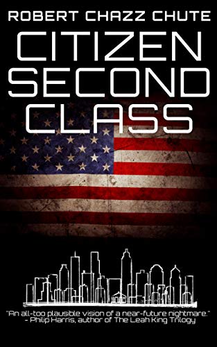 Citizen Second Class: Apocalypse Next on Kindle