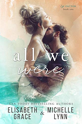 All We Were (Ex-Factor Duet Book 1) on Kindle