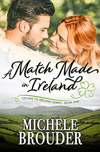 A Match Made in Ireland (Escape to Ireland Book 1) on Kindle