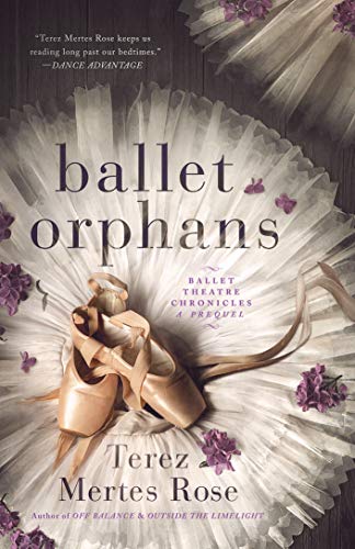 Ballet Orphans (Ballet Theatre Chronicles Book 3) on Kindle