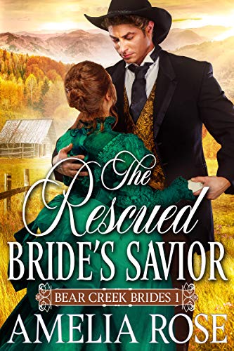 The Rescued Bride's Savior (Bear Creek Brides Book 1) on Kindle