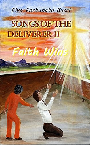 Songs of the Deliverer: A Modern Day Story of Christ (Songs of the Deliverer Book 1) on Kindle