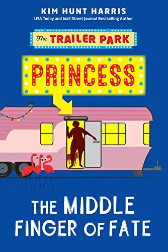 The Middle Finger of Fate (The Trailer Park Princess Book 1) on Kindle