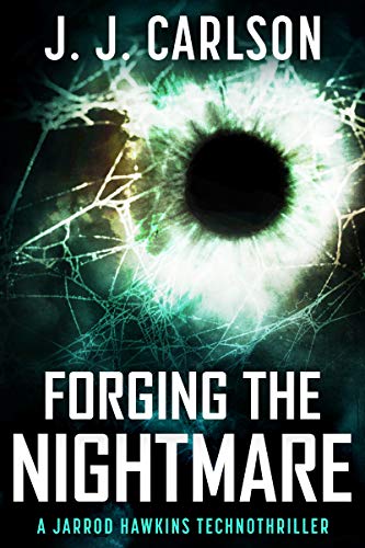 Forging the Nightmare: A Jarrod Hawkins Technothriller (Dark Vigilante Book 1) on Kindle