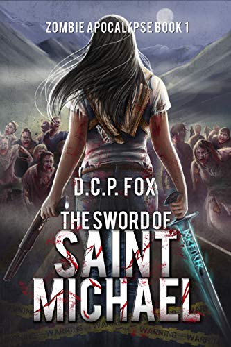 The Sword of Saint Michael (Zombie Apocalypse Book 1) on Kindle