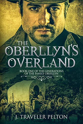 The Oberllyns Overland (The Generations of the Family Oberllyn Book 1) on Kindle
