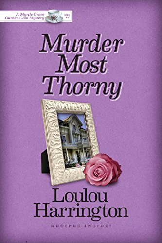 Murder Most Thorny (Myrtle Grove Garden Club Mystery Book 2) on Kindle
