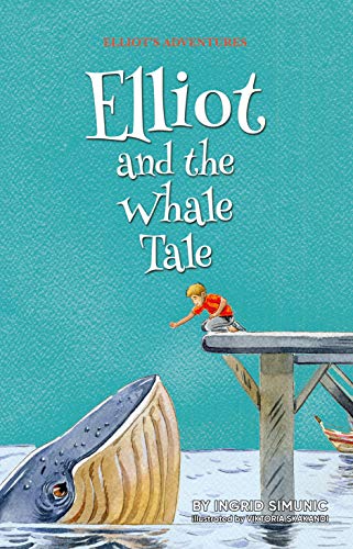 Elliot and the Whale Tale (Elliot's Adventures Book 3) on Kindle