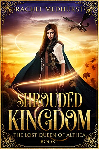Shrouded Kingdom (The Lost Queen of Althea Book 1) on Kindle