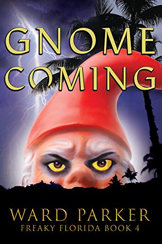 Gnome Coming (Freaky Florida Book 4) on Kindle