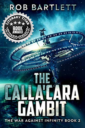 The Calla'cara Gambit (The War Against Infinity Book 2) on Kindle
