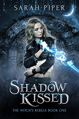 Shadow Kissed (The Witch's Rebels Book 1) on Kindle