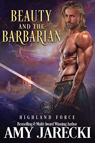 Beauty and the Barbarian (Highland Force Book 3) on Kindle