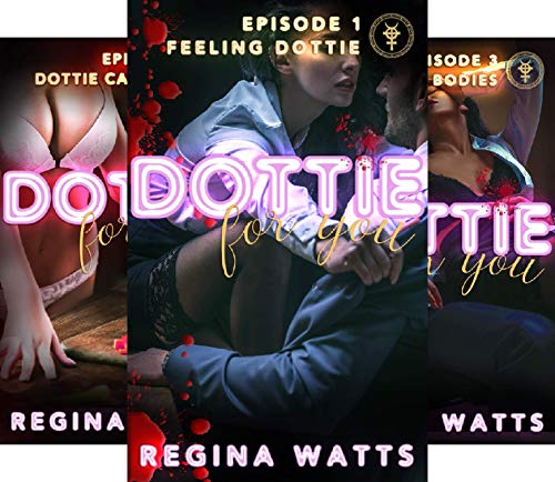 Feeling Dottie (Dottie For You Episode 1) on Kindle