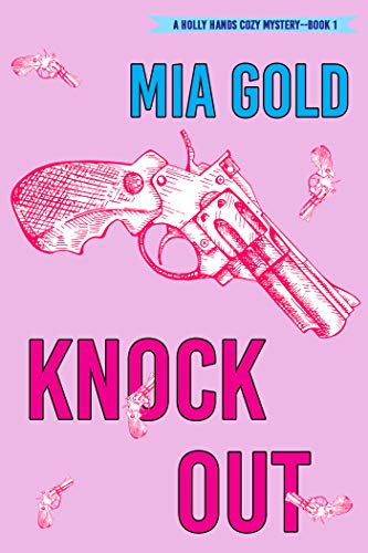 Knockout (A Holly Hands Cozy Mystery Book 1) on Kindle