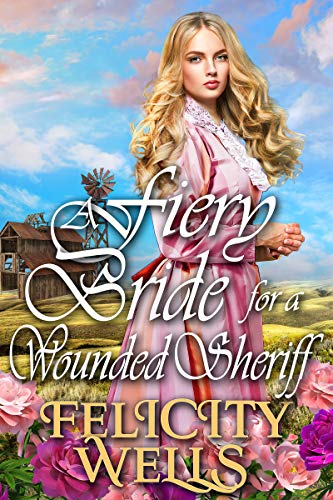 A Fiery Bride For A Wounded Sheriff on Kindle