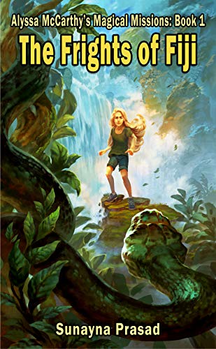The Frights of Fiji (Alyssa McCarthy's Magical Missions Book 1) on Kindle