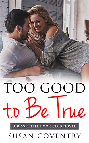 Too Good to Be True (Kiss & Tell Book Club 1) on Kindle