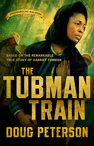 The Tubman Train (Underground Railroad Book 3) on Kindle